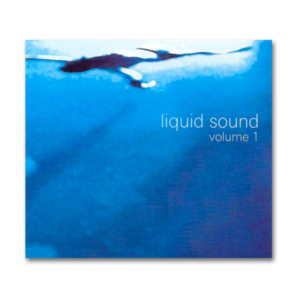 CD Liquid Sound Volume 1